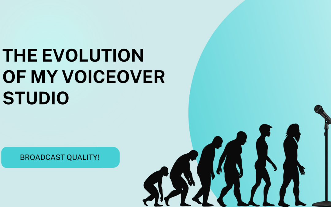 The evolution of my voiceover studio